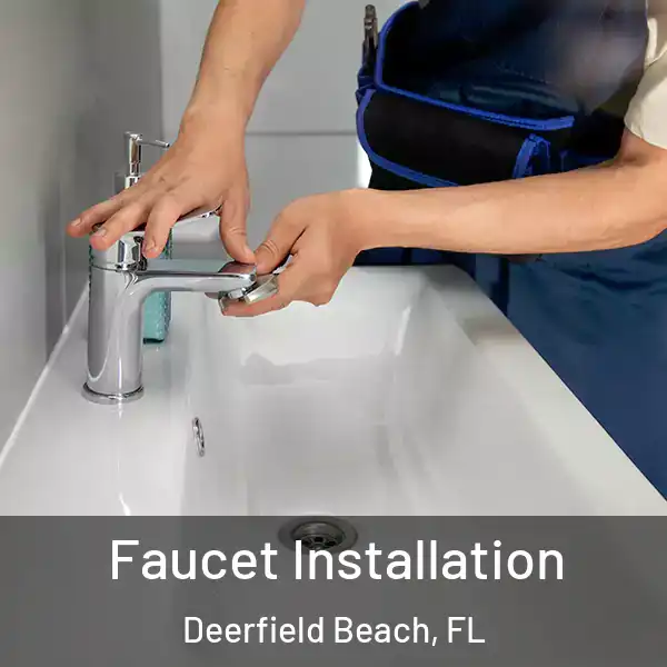 Faucet Installation Deerfield Beach, FL