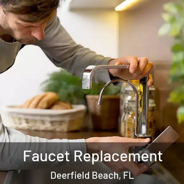  Faucet Replacement Deerfield Beach, FL