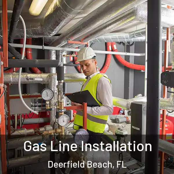  Gas Line Installation Deerfield Beach, FL