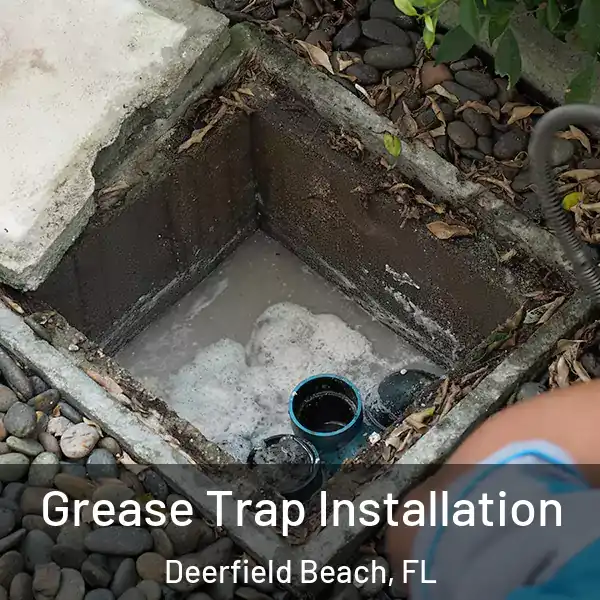  Grease Trap Installation Deerfield Beach, FL