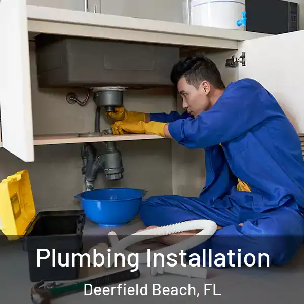  Plumbing Installation Deerfield Beach, FL