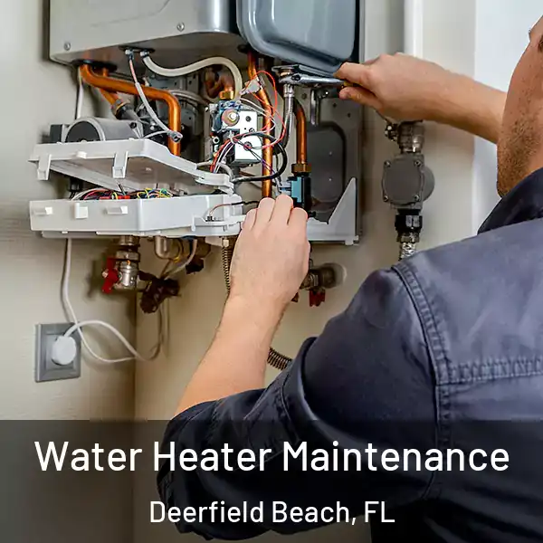  Water Heater Maintenance Deerfield Beach, FL